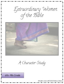 Preview of Extraordinary Women of the Bible 6-9th grade Unit Study