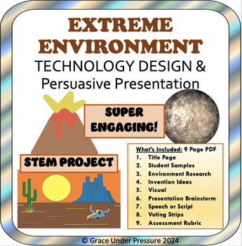 Preview of Extreme Environment Technology Design & Persuasive Presentation: STEM Project