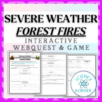 Preview of Extreme Weather Interactive WebQuest & Game - Forest Fires | Severe Weather