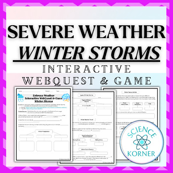 Preview of Extreme Weather Interactive WebQuest & Game - Winter Storms | Severe Weather