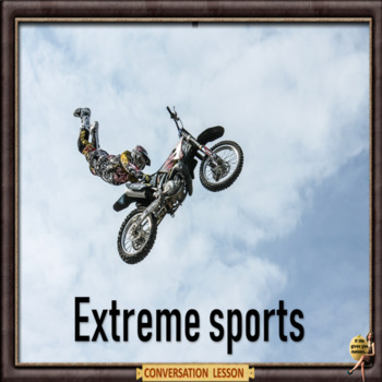 Preview of Extreme sport –  ESL adult  conversation lesson in google slides format