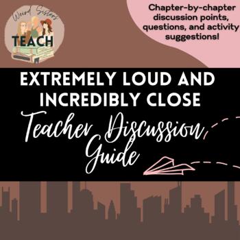 Preview of Extremely Loud and Incredibly Close Teacher Discussion Guide