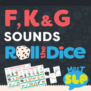 Preview of Speech Therapy Roll the Dice Games: F, K, and G Sounds