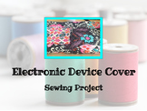 FACS Electronic Device Cover Sewing Project