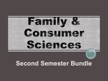 Preview of FACS Semester 2 Bundle; Child D, Food/Nutrition, PF, Workforce Skills, Units 5-8