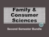 FACS Semester 2 Bundle; Child D, Food/Nutrition, PF, Workf