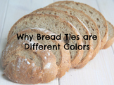 FACS Why Bread Ties are Different Colors