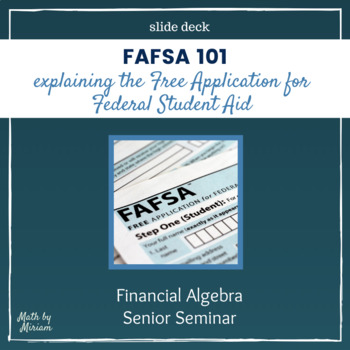 Preview of FAFSA 101 Intro to the Free Application for Federal Student Aid (slide deck)