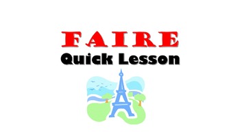 Preview of FAIRE: French Quick Lesson
