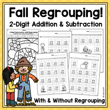 Preview of FALL 2 Digit Addition & Subtraction With & Without Regrouping Worksheets