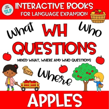 Preview of WH Questions Adapted Book: Apples Speech Therapy Fall Autumn