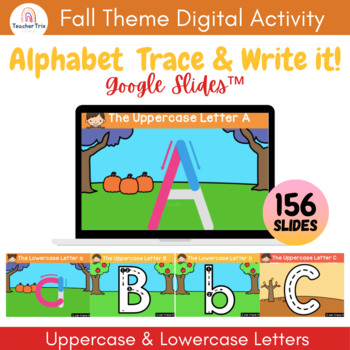 Fall Alphabet Letter Trace Letter Writing Google Slides Digital Activity