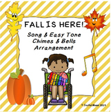 FALL IS HERE! Song & Easy Tone Chimes & Bells Arrangement