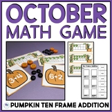 October Math Center Game Ten Frame Addition Pumpkin Math A