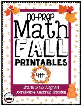 Preview of 4th Grade FALL MATH NO PREP PRINTABLES (Operations & Algebraic Thinking)