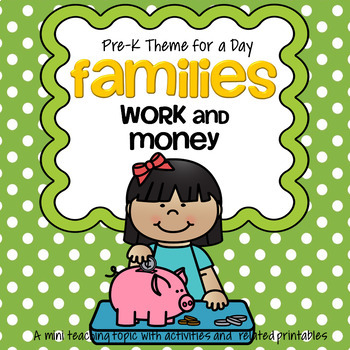 Preview of FAMILIES Work and Money Centers and Activities for Preschool and Pre-K