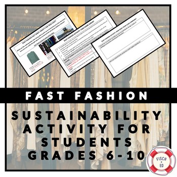 Preview of FAST FASHION ACTIVITY: SUSTAINABILITY AND ENVIRONMENT