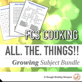 Preview of FCS Cooking - All. The. Things!! Growing Bundle