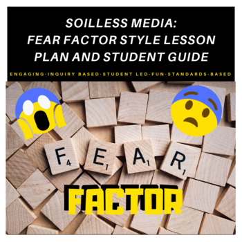 Preview of FEAR FACTOR: Soilless Media Special Edition