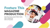 FEATURE MAGAZINE ARTICLE AND PRODUCTION LEVEL 2 MEDIA STUDIES