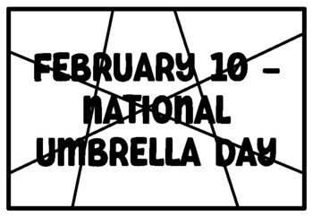 Preview of FEBRUARY 10 -NATIONAL UMBRELLA DAY February Coloring Pages
