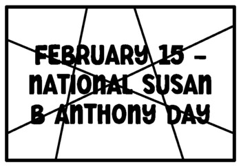 Preview of FEBRUARY 15 -NATIONAL SUSAN B ANTHONY DAY February Coloring Pages