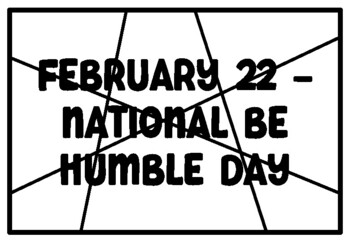 Preview of FEBRUARY 22 -NATIONAL BE HUMBLE DAY February Coloring Pages