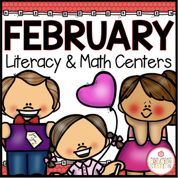 Preview of FEBRUARY LITERACY CENTERS AND MATH CENTERS