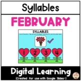 FEBRUARY - Syllables {Google Slides™/Classroom™}