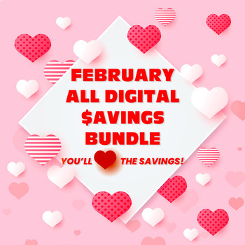 Preview of FEBRUARY THEMED ALL DIGITAL SAVINGS (Valentine's Day & Presidents' Day) 