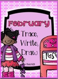 FEBRUARY- Trace, Write, Draw