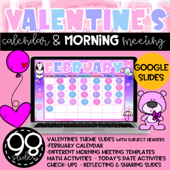 Preview of FEBRUARY -VALENTINES SLIDES- MORNING MEETING& CALENDAR- DISTANCE LEARNING