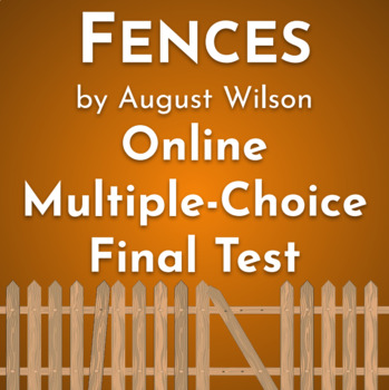 Preview of FENCES Digital Multiple-Choice Final Test (August Wilson)