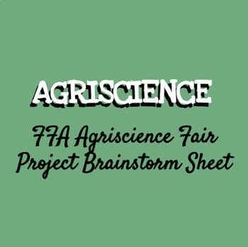 Preview of FFA Agriscience Fair Project Brainstorm Sheet