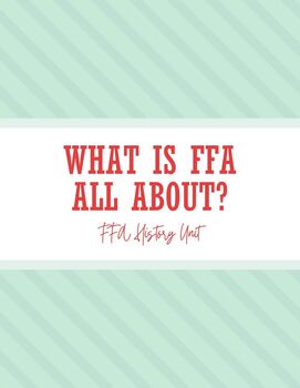 Preview of What is FFA All About? FFA History Unit