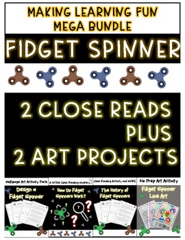 Preview of FIDGET SPINNER MEGA BUNDLE - 2 CLOSE READINGS AND 2 ART PROJECTS