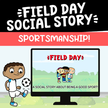 Preview of FIELD DAY SOCIAL STORY | K-4 SEL | SLIDES | SPORTSMANSHIP