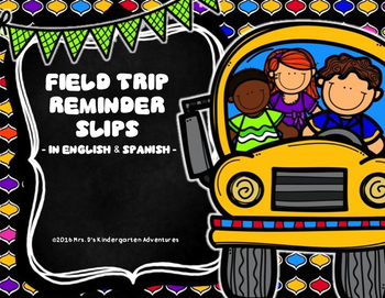 Preview of FIELD TRIP REMINDER SLIPS  - In English & Spanish -