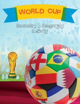 Preview of FIFA World Cup Polyhedron Soccerball Geometry Geography STEM STEAM Activity