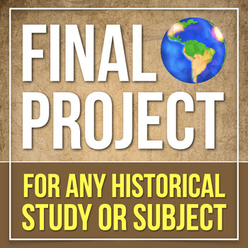Preview of FINAL PROJECT: End of the Year Activity for Any History or Social Studies Class