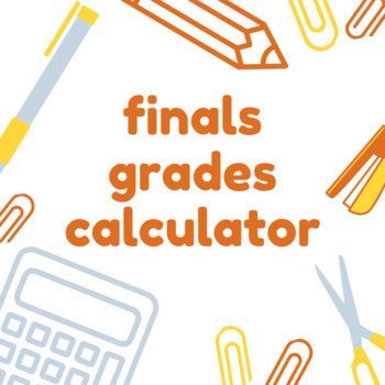 Preview of FINALS GRADES CALCULATOR & Reflection
