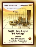 FINANCIAL LITERACY - The Money Trail - Part 7 – Save and Invest Package 3 in 1