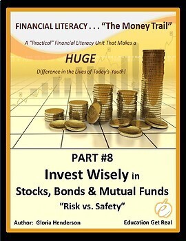 Preview of FINANCIAL LITERACY-The Money Trail - Part 8 Invest Wisely in Stocks, Bonds