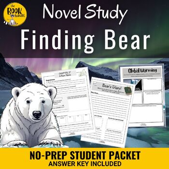 Preview of FINDING BEAR NOVEL STUDY and Reading Comprehension Questions