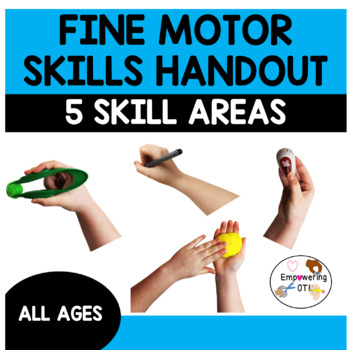 Preview of FINE MOTOR HANDOUT SKILLS: 5 skill areas with explanation and activities