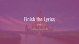 FINISH THE LYRICS - DISNEY EDITION 2 // MUSIC GAME