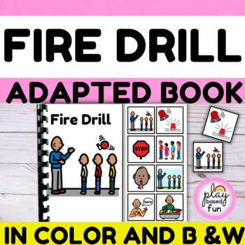 Preview of FIRE DRILL ADAPTED BOOK, SCHOOL ROUTINES SOCIAL STORIES, ADAPTIVE BOOK, SPED ASD