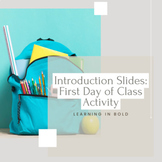 FIRST DAY ACTIVITY: Introduction Slides for Back to School