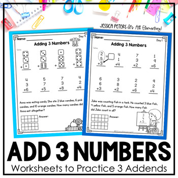 FIRST GRADE Math: Adding 3 Numbers 3 Addends Full Week of Worksheets HW