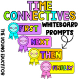 FIRST, NEXT, THEN, FINALLY - TIME CONNECTIVE BOARD PROMPTS